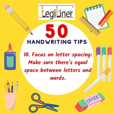 Tip #10. Focus on letter spacing: Make sure there's equal space between letters and words.