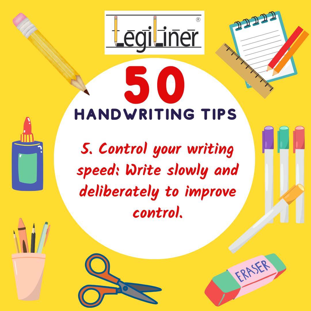 Handwriting Tip 5 of 50: Control your writing speed: