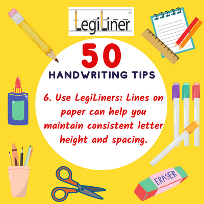 Handwriting Tip 6 of 50: 6. Use LegiLiners!